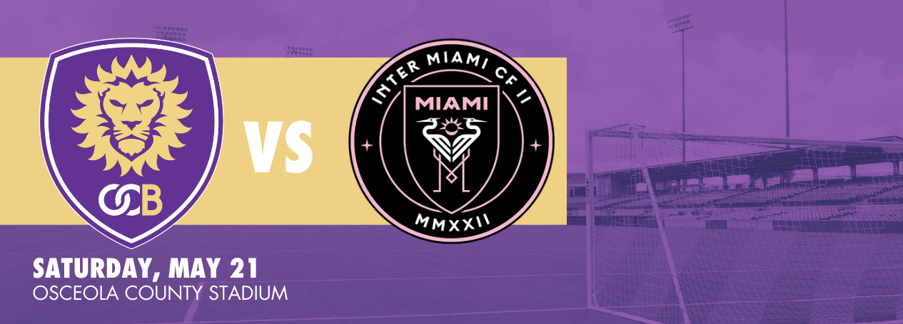 Orlando City B Vs INTER MIAMI CF II | Osceola Heritage Park